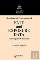 Handbook Of Environmental Fate And Exposure Data For Organic Chemicals, Volume Iv