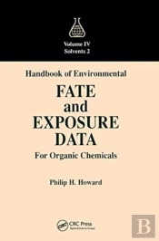 Handbook Of Environmental Fate And Exposure Data For Organic Chemicals, Volume Iv