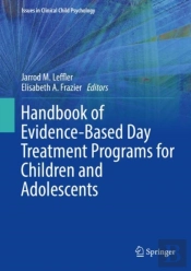 Handbook Of Evidence-Based Day Treatment Programs For Children And Adolescents