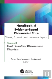 Handbook Of Evidence-Based Pharmacist Care: Clinical, Economic, And Humanistic Impacts: Volume 3