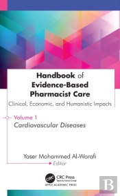 Handbook Of Evidence-Based Pharmacist Care: Clinical, Economic, And Humanistic Impacts