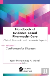 Handbook Of Evidence-Based Pharmacist Care: Clinical, Economic, And Humanistic Impacts