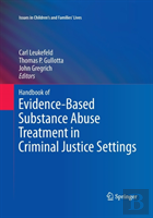 Handbook Of Evidence-Based Substance Abuse Treatment In Criminal Justice Settings