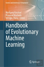 Handbook Of Evolutionary Machine Learning