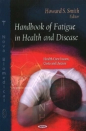 Handbook Of Fatigue In Health & Disease