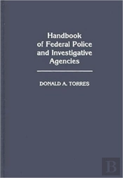 Handbook Of Federal Police And Investigative Agencies