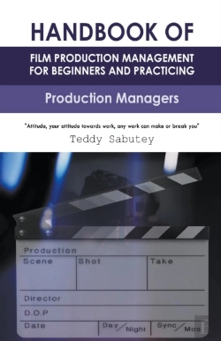 Bertrand.pt - Handbook Of Film Production Management For Beginners And Practicing Production Managers