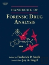 Handbook Of Forensic Drug Analysis