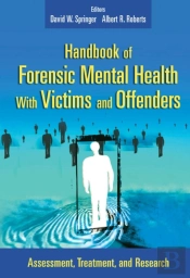Handbook Of Forensic Mental Health With Victims And Offenders