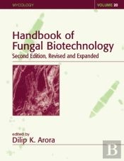 Handbook Of Fungal Biotechnology