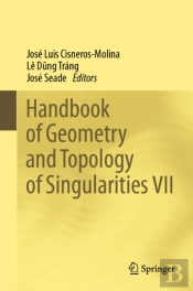 Handbook Of Geometry And Topology Of Singularities Vii
