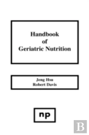 Handbook Of Geriatric Nutrition