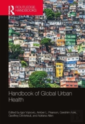 Handbook Of Global Urban Health