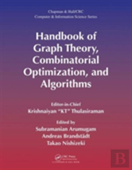 Handbook Of Graph Theory, Combinatorial Optimization, And Algorithms