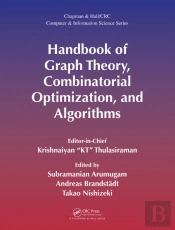 Handbook Of Graph Theory, Combinatorial Optimization, And Algorithms