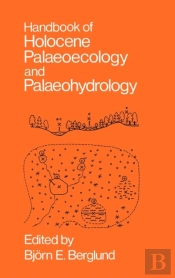 Handbook Of Holocene Palaeoecology And Palaeohydrology