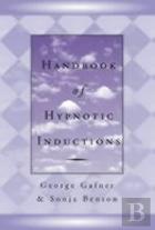 Handbook Of Hypnotic Inductions