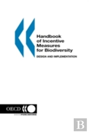 Handbook Of Incentive Measures For Biodiversity: Design And Implementation