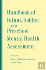 Handbook Of Infant, Toddler, And Preschool Mental Health Assessment