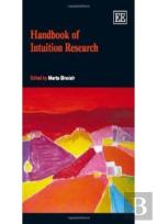 Handbook Of Intuition Research