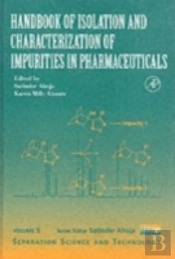 HANDBOOK OF ISOLATION AND CHARACTERIZATION OF IMPURITIES IN PHARMACEUTICALS