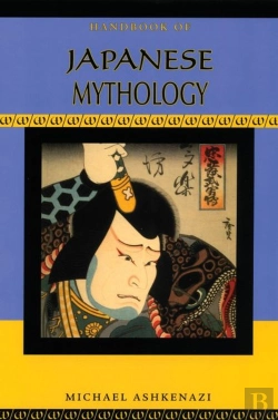 Bertrand.pt - Handbook Of Japanese Mythology