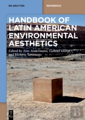 Handbook Of Latin American Environmental Aesthetics