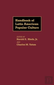 Handbook Of Latin American Popular Culture