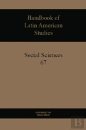Handbook Of Latin American Studies, Vol. 67