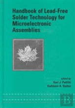 Handbook Of Lead-Free Solder Technology For Microelectronic Assemblies