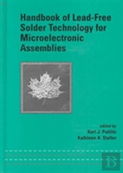 Handbook Of Lead-Free Solder Technology For Microelectronic Assemblies