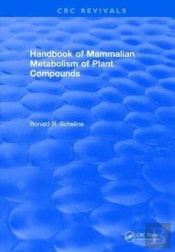 Handbook Of Mammalian Metabolism Of Plant Compounds (1991)