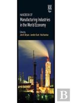 Handbook Of Manufacturing Industries In The World Economy