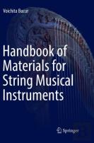 Handbook Of Materials For String Musical Instruments
