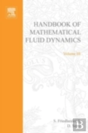 Handbook Of Mathematical Fluid Dynamics