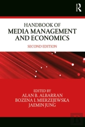 Handbook Of Media Management And Economics