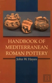 Handbook Of Mediterranean Roman Pottery
