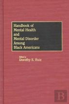 Handbook Of Mental Health And Mental Disorder Among Black Americans