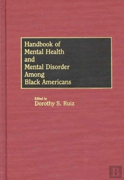 Bertrand.pt - Handbook Of Mental Health And Mental Disorder Among Black Americans
