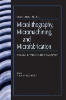 Handbook Of Microlithography, Micromachining, And Microfabrication