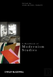 Handbook Of Modernism Studies