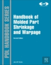 Handbook Of Molded Part Shrinkage And Warpage