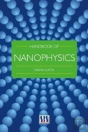 Handbook Of Nanophysics