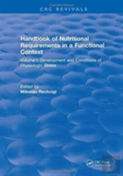 Handbook Of Nutritional Requirements In A Functional Context