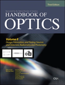 Bertrand.pt - Handbook Of Opticsdesign, Fabrications And Testing, Sources And Detectors, Radiometry And Photometry