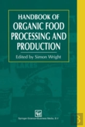 Handbook Of Organic Food Processing And Production