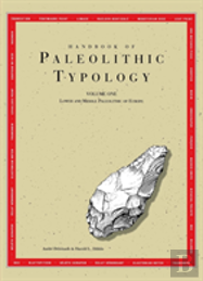 Handbook Of Paleolithic Typology Â€“ Lower And Middle Paleolithic Of Europe
