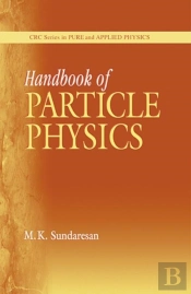 Handbook Of Particle Physics