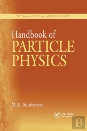 Handbook Of Particle Physics