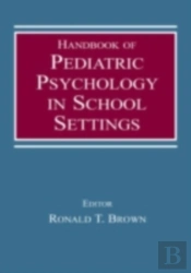 Handbook Of Pediatric Psychology In School Settings